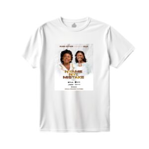 Mama Esther x Ella – Nyame Nye Mistake T-Shirt (White Edition)