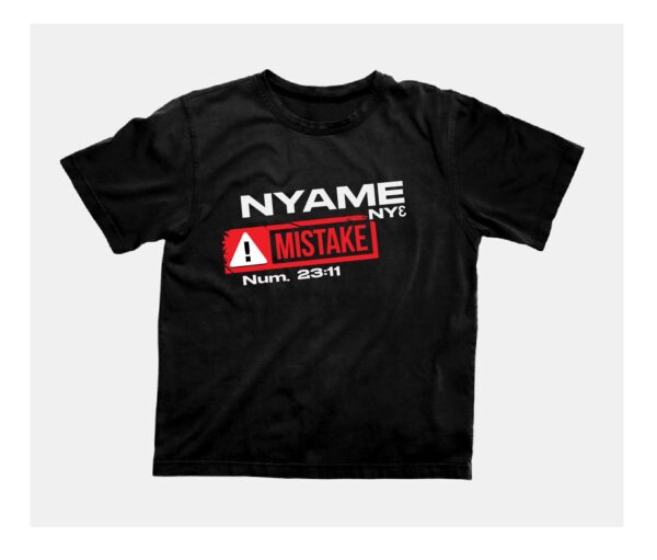 Nyame Nye Mistake Black Edition